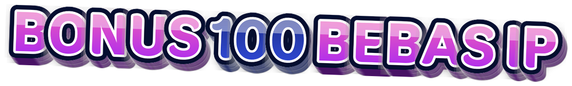 BONUS 100 BEBAS IP